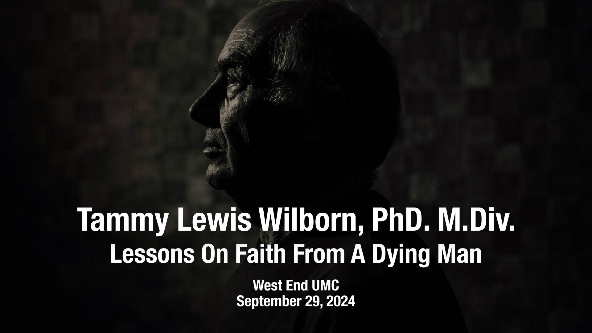 Gateway To Life UCC | Lessons On Faith From A Dying Man | Tammy Lewis Wilborn, PhD. M.Div.