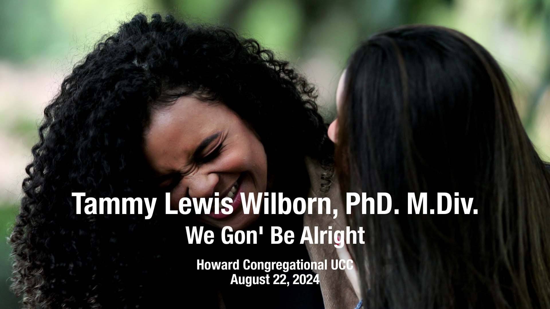 Gateway To Life UCC | We Gon' Be Alright | Tammy Lewis Wilborn, PhD. M.Div.