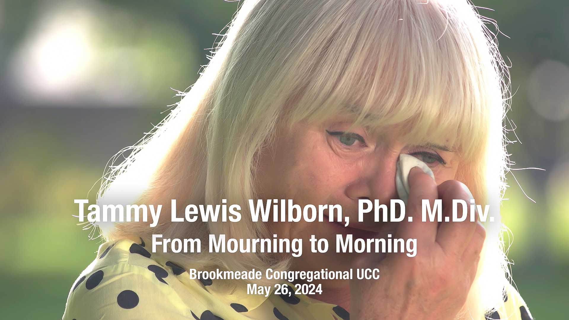 Gateway To Life | From Mourning to Morning | Tammy Lewis Wilborn, PhD. M.Div.